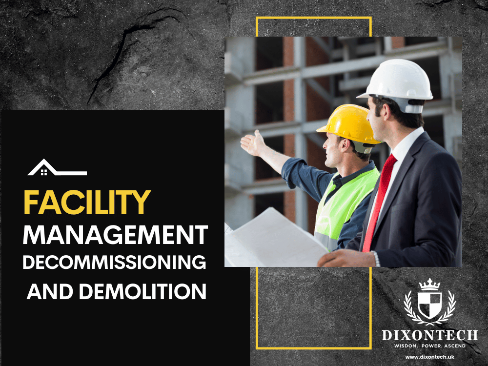 Facility Management - Decommissioning and Demolition 